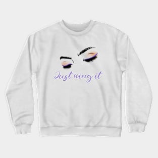 Just wing it Crewneck Sweatshirt